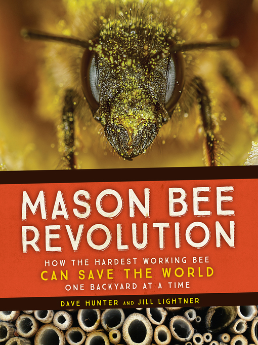 Title details for Mason Bee Revolution by Dave Hunter - Available